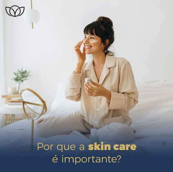 Por que a Skin Care é importante?